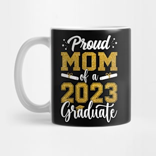 Proud Mom of a Class of 2023 Graduate Senior Graduation Mug